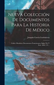 portada Nueva Colección de Documentos Para la Historia de México: Códice Mendieta: Documentos Franciscanos, Siglos xvi y Xvii. 1892. 2 V.