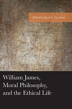 portada William James, Moral Philosophy, and the Ethical Life (American Philosophy Series) 