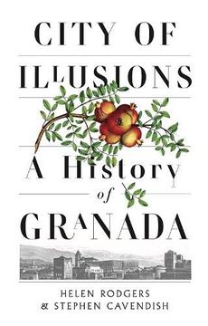 portada City of Illusions: A History of Granada 