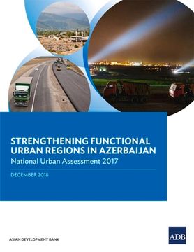 portada Strengthening Functional Urban Regions in Azerbaijan: National Urban Assessment 2017