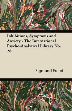 portada inhibitions, symptoms and anxiety - the international psycho-analytical library no. 28