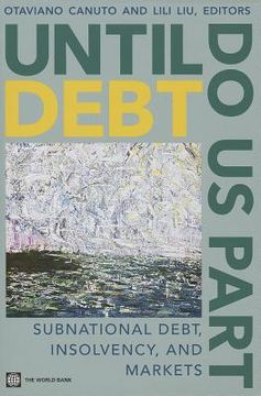 portada until debt do us part: subnational debt, insolvency, and markets