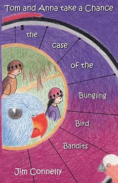 portada Tom and Anna take a Chance: the Case of the Bungling Bird Bandits