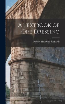 portada A Textbook of Ore Dressing (en Inglés)