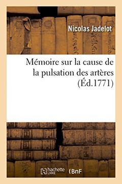 portada Memoire Sur La Cause de La Pulsation Des Arteres (Sciences) (French Edition)