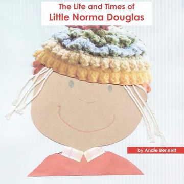 portada the life and times of little norma douglas (en Inglés)