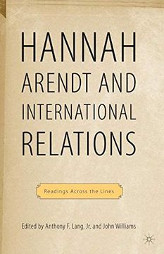 portada Hannah Arendt and International Relations: Readings Across the Lines: 0 (en Inglés)