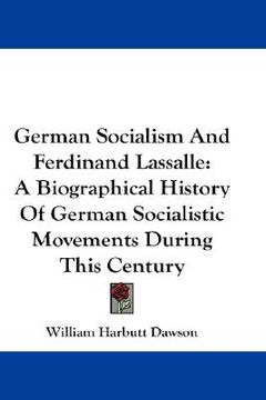 portada german socialism and ferdinand lassalle: a biographical history of german socialistic movements during this century (in English)
