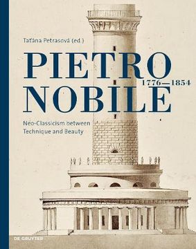 portada Pietro Nobile (1776–1854): Neoclassicism Between Technique and Beauty (en Inglés)