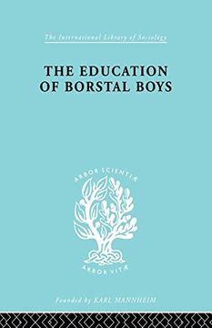 portada The Education of Borstal Boys (International Library of Sociology) (en Inglés)