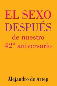 portada Sex After Our 42nd Anniversary (Spanish Edition) - El sexo después de nuestro 42° aniversario