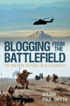 portada blogging from the battlefield: the view from the front line in afghanistan. paul smyth (in English)