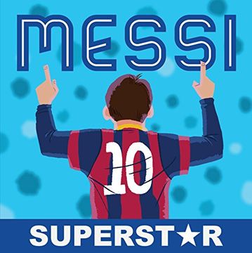 portada Messi, Superstar: His Records, His Life, His Epic Awesomeness