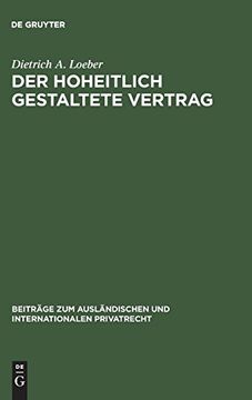 portada Der Hoheitlich Gestaltete Vertrag (Beiträge zum Ausländischen und Internationalen Privatrecht) (en Alemán)
