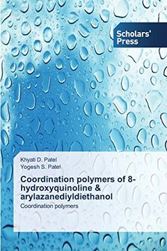 portada Coordination polymers of 8-hydroxyquinoline & arylazanediyldiethanol