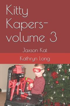 portada Kitty Kapers-volume 3: Jaxson Kat (en Inglés)