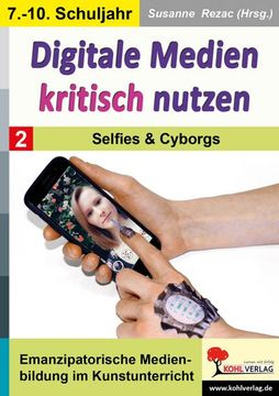 portada Digitale Medien Kritisch Nutzen / Band 2: Selfies & Cyborgs (en Alemán)