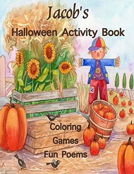 portada Jacob's Halloween Activity Book: (Personalized Books for Children), Games: mazes, crossword puzzle, connect the dots, coloring, & poems, Large Print ... gel pens, colored pencils, or crayons