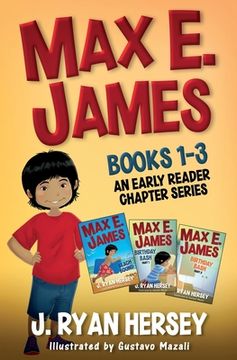 Max E. James: Books 1-3 An Early Reader Chapter Series (en Inglés)