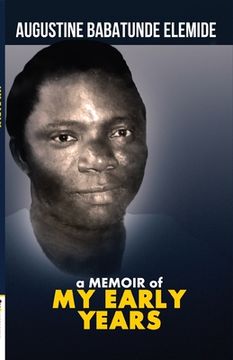 portada A Memoir of My Early Years: Justice Badejoko Olateju Adeniji (en Inglés)