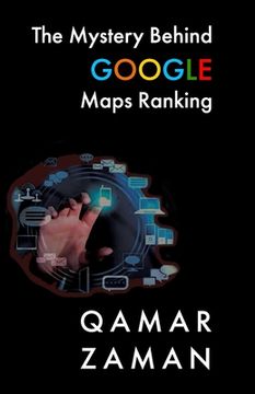 portada The Mystery Behind Google Maps Ranking: How to Rank Your Business Higher (en Inglés)