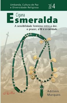 portada Cigana Esmeralda: A sensibilidade feminina entre a dor, o prazer, a fé e a caridade (en Portugués)