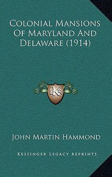 portada colonial mansions of maryland and delaware (1914) (en Inglés)