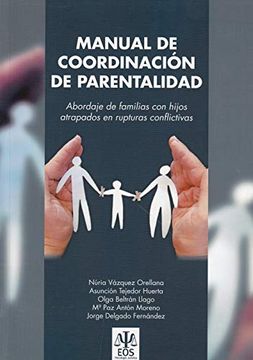 portada Manual de Coordinación de Parentalidad: Abordaje de las Familias con Hijos Atrapados en Rupturas Conflictivas