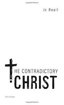 portada The Contradictory Christ (Oxford Studies in Analytic Theology) (in English)