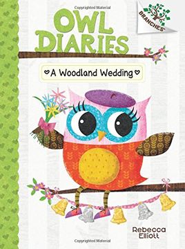 portada A Woodland Wedding: A Branches Book (Owl Diaries. Scholastic Branches) (en Inglés)