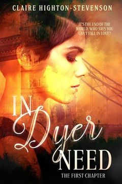 portada In Dyer Need: The First Chapter (en Inglés)