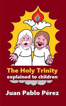 portada The Holy Trinity Explained to Children (en Inglés)