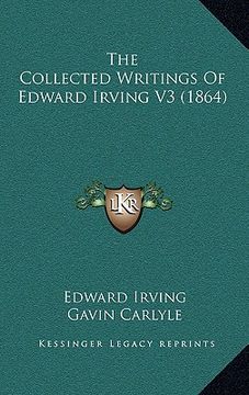 portada the collected writings of edward irving v3 (1864) (en Inglés)