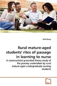 portada rural mature-aged students' rites of passage in learning to nurse (en Inglés)
