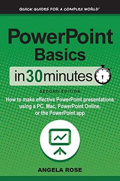 portada Powerpoint Basics in 30 Minutes: How to Make Effective Powerpoint Presentations Using a pc, Mac, Powerpoint Online, or the Powerpoint app (en Inglés)