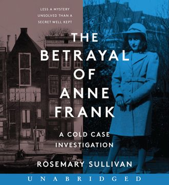 portada The Betrayal of Anne Frank: A Cold Case Investigation (Audiolibro) (en Inglés)