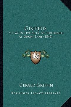 portada gisippus: a play in five acts, as performed at drury lane (1842) (en Inglés)