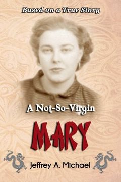 portada A Not So Virgin Mary: Based on a true story