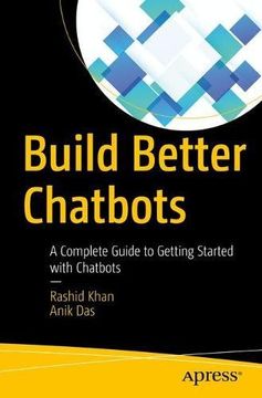 portada Build Better Chatbots: A Complete Guide to Getting Started with Chatbots
