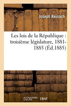portada Les Lois de La Republique: Troisieme Legislature, 1881-1885 (Sciences Sociales) (French Edition)