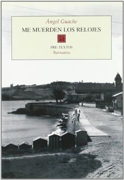 portada Me Muerden los Relojes ( Narrativa)