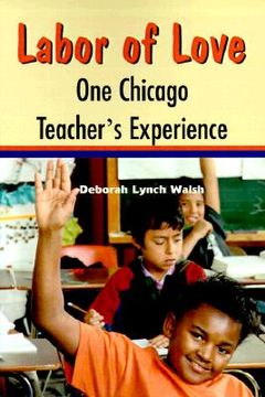 portada labor of love: one chicago teacher's experience (en Inglés)