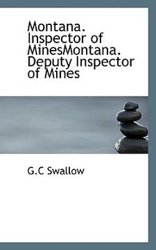 portada montana. inspector of minesmontana. deputy inspector of mines (en Inglés)
