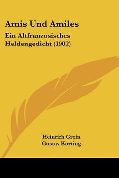 portada amis und amiles: ein altfranzosisches heldengedicht (1902) (in English)