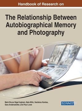 portada Handbook of Research on the Relationship Between Autobiographical Memory and Photography (en Inglés)