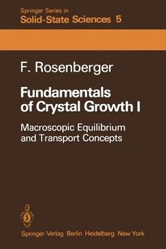 portada fundamentals of crystal growth i: macroscopic equilibrium and transport concepts (en Inglés)