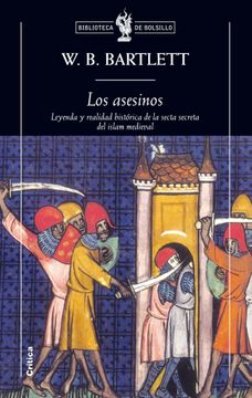 portada Los Asesinos: Leyenda y Realidad Histórica de la Secta Secreta del Islam Medieval (Biblioteca de Bolsillo)