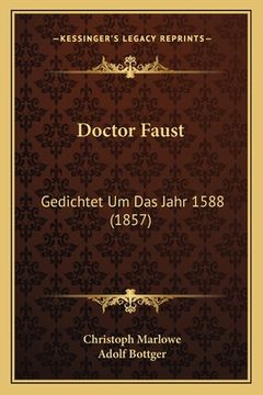 portada Doctor Faust: Gedichtet Um Das Jahr 1588 (1857) (in German)