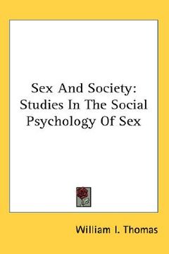 portada sex and society: studies in the social psychology of sex (en Inglés)