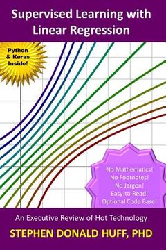 portada Supervised Learning with Linear Regression: An Executive Review of Hot Technology